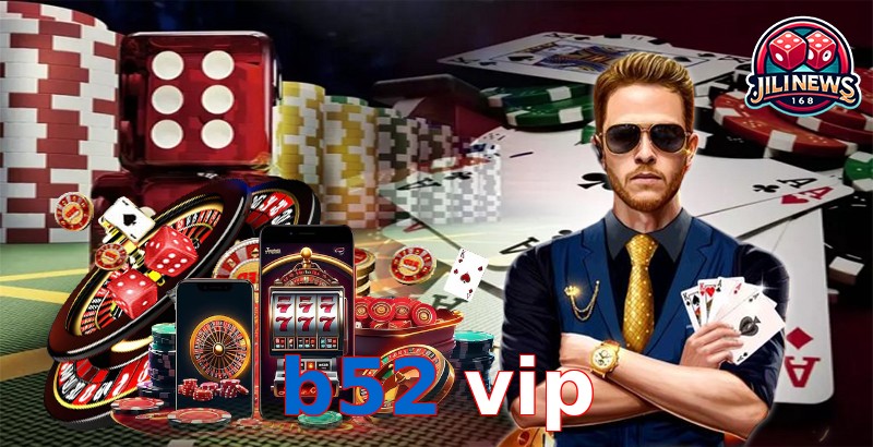 b52 vip